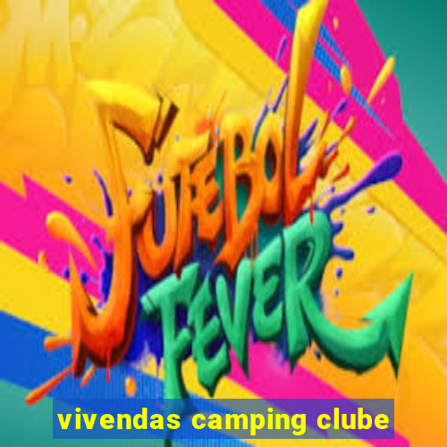 vivendas camping clube